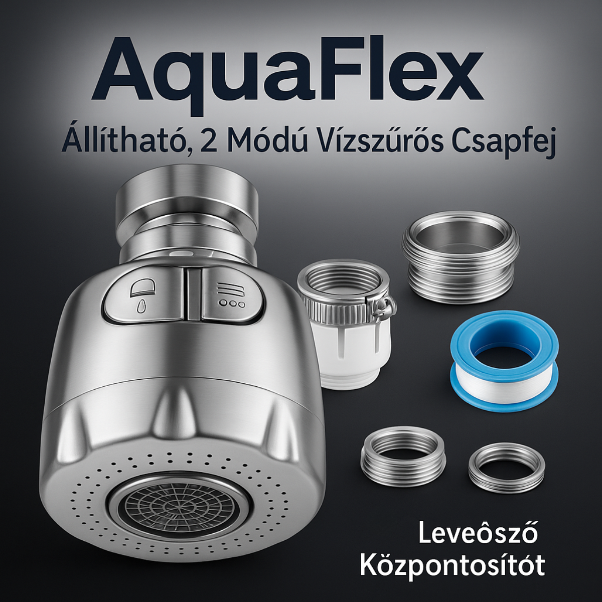 AquaFlex – Állítható, 2 Módú Vízszűrős Csapfej